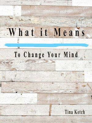 cover image of What It Means to Change Your Mind
